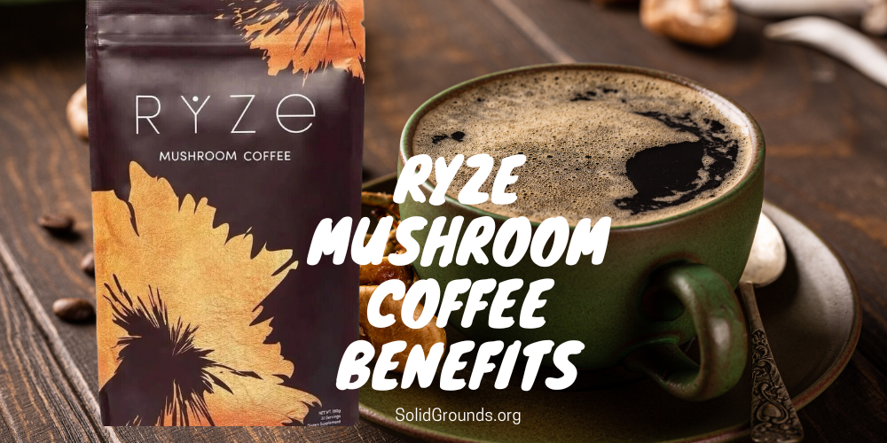 Ryze Mushroom Coffee Benefits