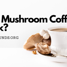 Does Mushroom Coffee Work