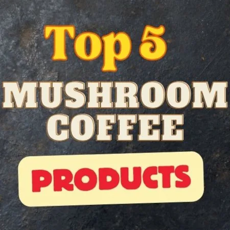 Top 5 Mushroom Coffee