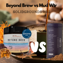 Beyond Brew vs Mud Wtr